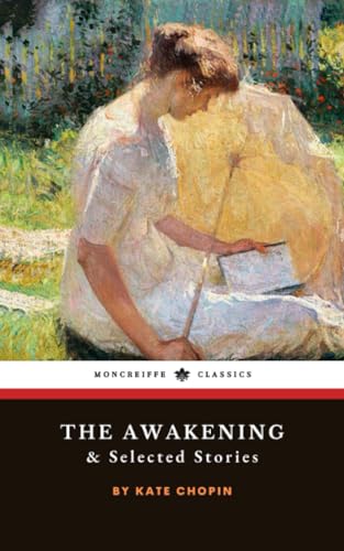 The Awakening and Selected Stories: The Classic Feminist Fiction Collection