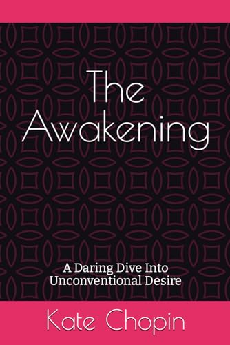 The Awakening: A Daring Dive Into Unconventional Desire von Independently published