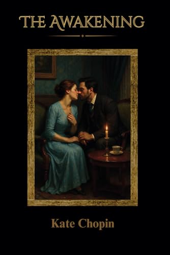 The Awakening: Illustrated Edition Complete with Audiobook Access via QR Codes | A Feminist Classic for Students and Readers von Independently published