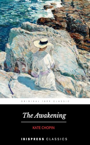 The Awakening: The Original 1899 Classic and Other Short Stories von Independently published