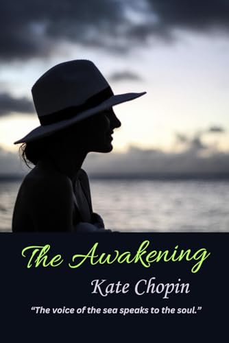 The Awakening: “The voice of the sea speaks to the soul.” von Independently published