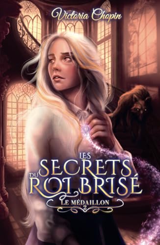 Le médaillon: Tome 2 - urbanfantasy - slowburn (Les secrets du Roi brisé, Band 2) von AFNIL