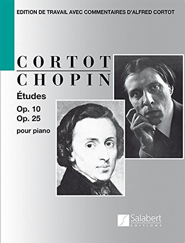 Etudes Opus 10 et Opus 25, révisées et commentées par Alfred Cortot --- Piano