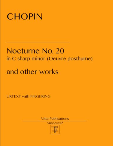Chopin Nocturne No. 20 in C sharp minor: and other works