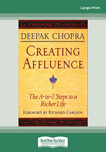 Creating Affluence: The A-To-Z Steps to a Richer Life