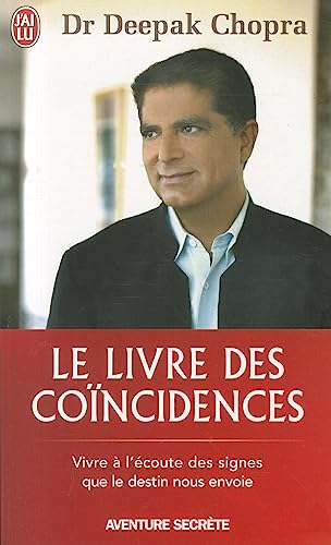Le livre des coïncidences: Vivre à l'écoute des signes que le destin nous envoie (Aventure Secrete)