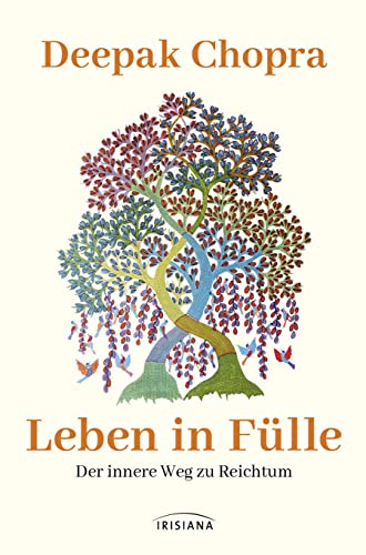 Leben in Fülle - Der innere Weg zu Reichtum von Irisiana