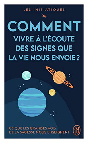 Les initiatiques - Comment vivre à l'écoute des signes que la vie nous envoie ?: Ce que les grandes voix de la sagesse nous enseignent Les initiatiques - Comment vivre à l'écoute des signes que la vie nous envoie ?: Ce que les grandes voix de la sagesse nous enseignent von J'AI LU