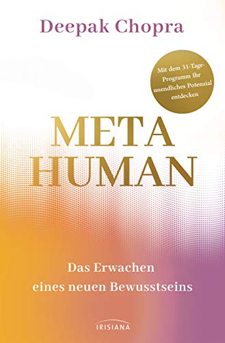 Metahuman - das Erwachen eines neuen Bewusstseins: Mit dem 31-Tage-Programm Ihr unendliches Potenzial entdecken