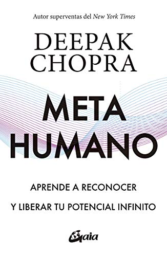Metahumano: Aprende a reconocer y liberar tu potencial infinito (Conciencia global)