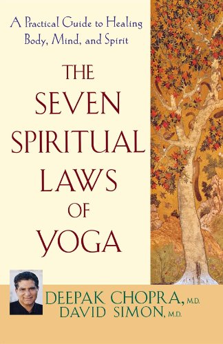 The Seven Spiritual Laws of Yoga: A Practical Guide to Healing Body, Mind, and Spirit The Seven Spiritual Laws of Yoga: A Practical Guide to Healing Body, Mind, and Spirit