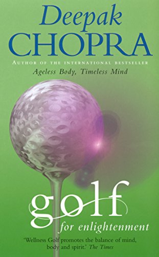 Golf For Enlightenment: The Seven Lessons for the Game of Life