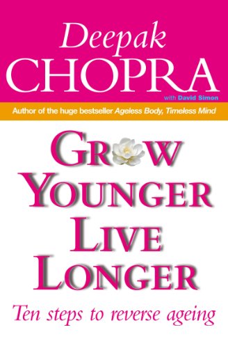 Grow Younger, Live Longer: Ten steps to reverse ageing