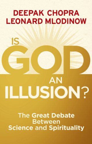 Is God an Illusion?: The Great Debate Between Science and Spirituality Is God an Illusion?: The Great Debate Between Science and Spirituality