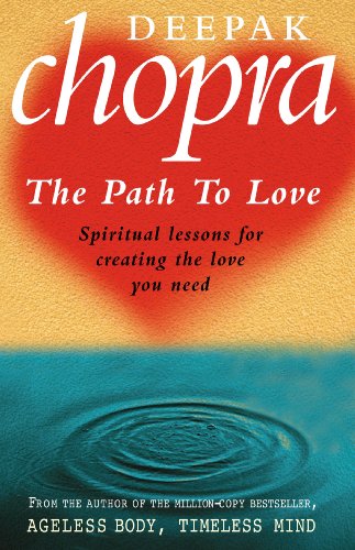 Path To Love: Spiritual Lessons for Creating the Love You Need
