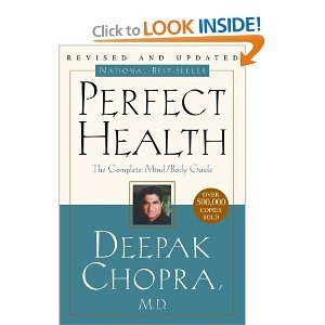 Perfect Health (Revised Edition): a step-by-step program to better mental and physical wellbeing from world-renowned author, doctor and self-help guru Deepak Chopra
