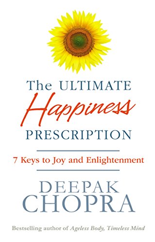 The Ultimate Happiness Prescription: 7 Keys to Joy and Enlightenment von Rider