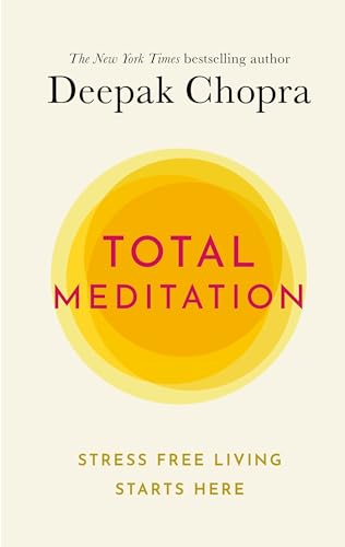 Total Meditation: Stress Free Living Starts Here von Rider