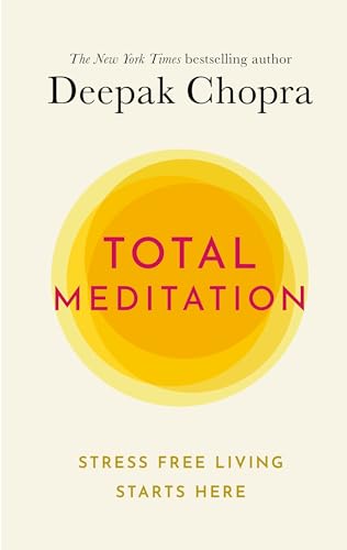 Total Meditation: Stress Free Living Starts Here von Random House UK Ltd
