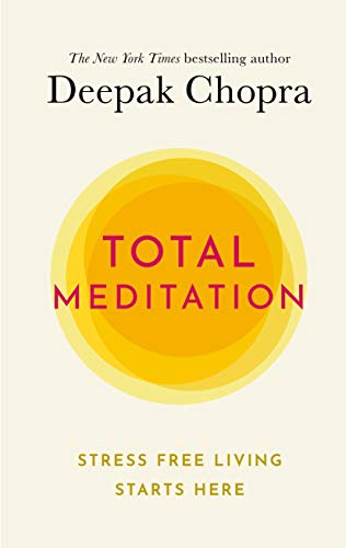 Total Meditation: Stress Free Living Starts Here von Rider