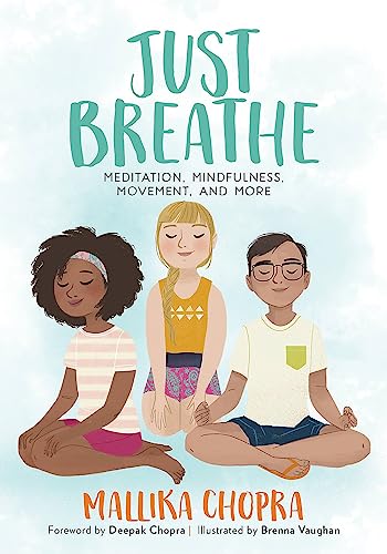 Just Breathe: Meditation, Mindfulness, Movement, and More (Just Be Series) von Running Press Kids