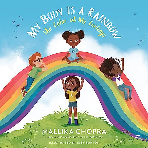 My Body Is a Rainbow: The Color of My Feelings My Body Is a Rainbow: The Color of My Feelings