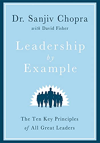 Leadership by Example: The Ten Key Principles of All Great Leaders von St. Martin's Press
