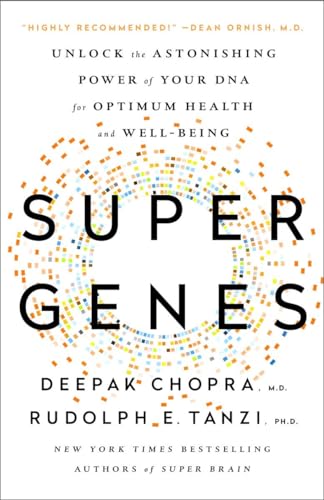 Super Genes: Unlock the Astonishing Power of Your DNA for Optimum Health and Well-Being von Harmony