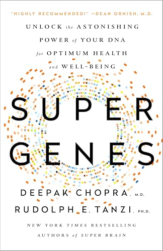 Super Genes: Unlock the Astonishing Power of Your DNA for Optimum Health and Well-Being von Harmony