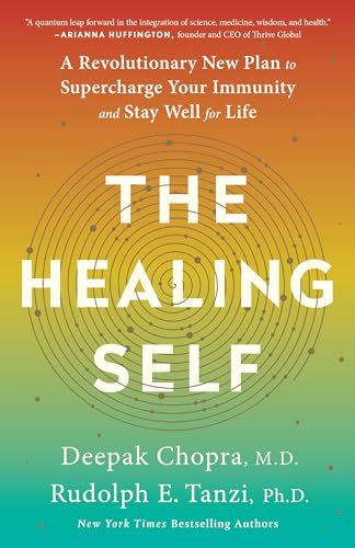 The Healing Self: A Revolutionary New Plan to Supercharge Your Immunity and Stay Well for Life: A Longevity Book The Healing Self: A Revolutionary New Plan to Supercharge Your Immunity and Stay Well for Life: A Longevity Book