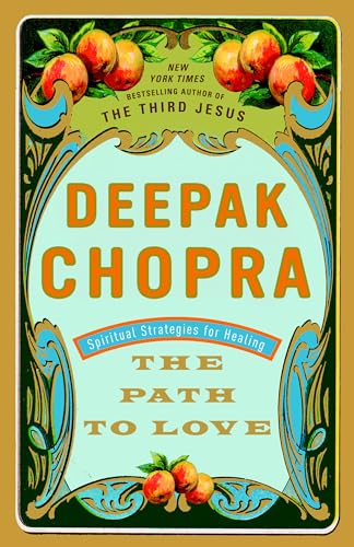 The Path to Love: Spiritual Strategies for Healing The Path to Love: Spiritual Strategies for Healing