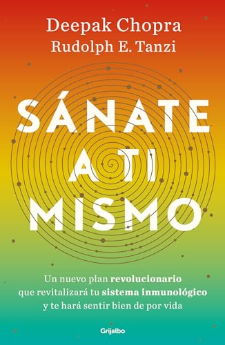 Sánate a ti mismo / The Healing Self: A Revolutionary New Plan to Supercharge Your Immunity and Stay Well for Life: Un plan revolucionario para ... Your Immunity and Stay Well for Life/ von Grijalbo