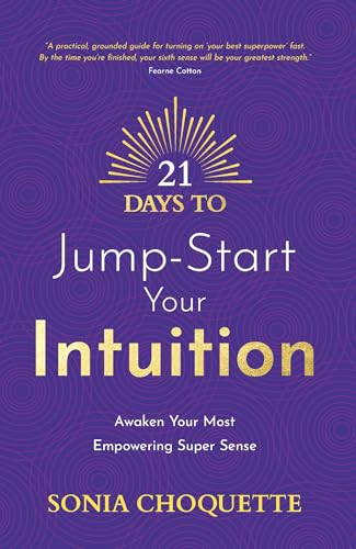 21 Days to Jump-Start Your Intuition: Awaken Your Most Empowering Super Sense von Hay House UK Ltd