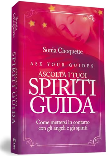 Ascolta i tuoi spiriti guida. Come mettersi in contatto con gli angeli e gli spiriti (Self Help) von My Life