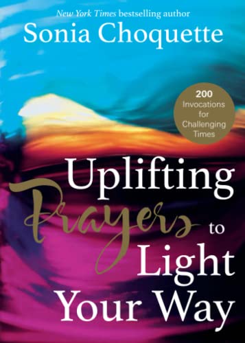 Uplifting Prayers to Light Your Way: 200 Invocations for Challenging Times von Hay House Uk