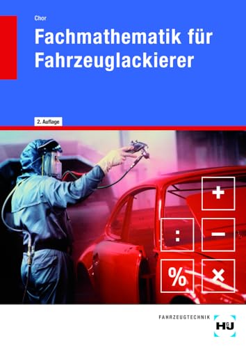 eBook inside: Buch und eBook Fachmathematik für Fahrzeuglackierer: als 5-Jahreslizenz für das eBook