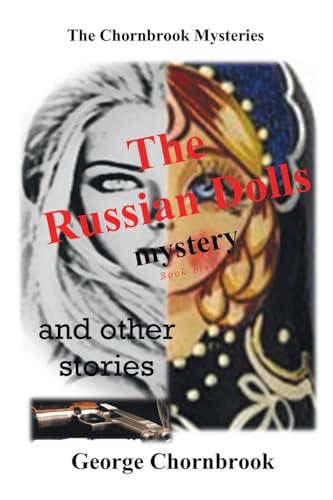 The Chornbook Mysteries: The Russian Dolls Mystery and other stories Book Five von Fulton Books
