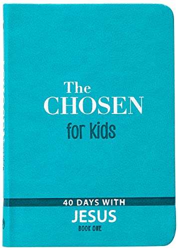 The Chosen for Kids: 40 Days With Jesus (1) von BroadStreet Publishing
