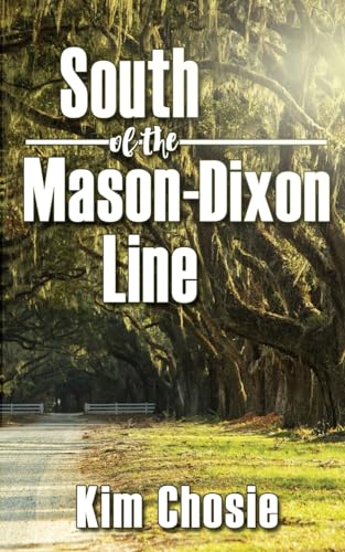 South of the Mason-Dixon Line (The Down South, Band 1) von The Wild Rose Press