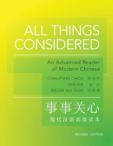 All Things Considered: An Advanced Reader of Modern Chinese (Princeton Language Program: Modern Chinese) von Princeton University Press