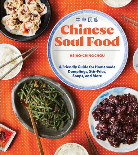 Chinese Soul Food: A Friendly Guide for Homemade Dumplings, Stir-Fries, Soups, and More von Sasquatch Books