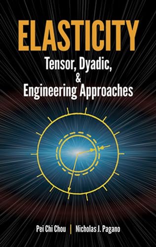 Elasticity: Tensor, Dyadic, and Engineering Approaches (Dover Books on Engineering) von Dover Publications