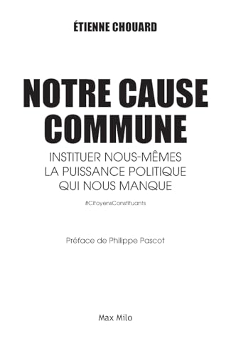 Notre cause commune: Instituer nous-mêmes la puissance politique qui nous manque