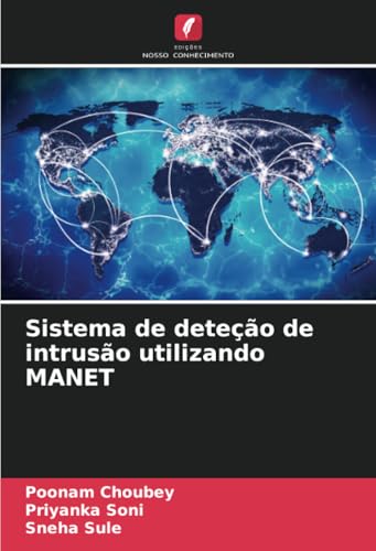 Sistema de deteção de intrusão utilizando MANET von Edições Nosso Conhecimento