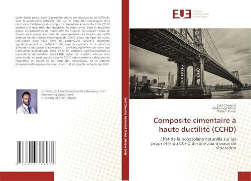 Composite cimentaire à haute ductilité (CCHD): Effet de la pouzzolane naturelle sur les propriétés du CCHD destiné aux travaux de réparation von Éditions universitaires européennes