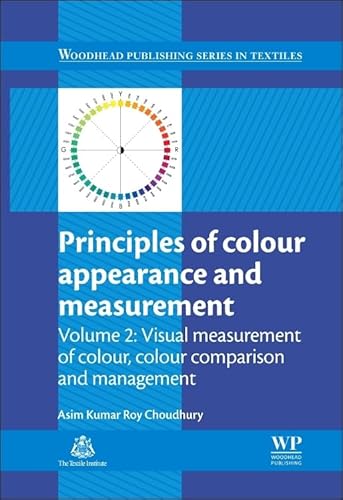 Principles of Colour and Appearance Measurement: Visual Measurement of Colour, Colour Comparison and Management (Woodhead Publishing Series in Textiles, Band 160) von Woodhead Publishing