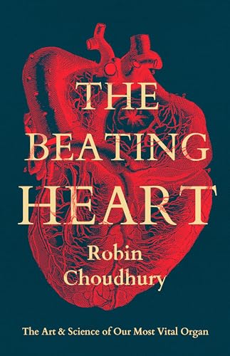The Beating Heart: The Art and Science of Our Most Vital Organ The Beating Heart: The Art and Science of Our Most Vital Organ von Apollo