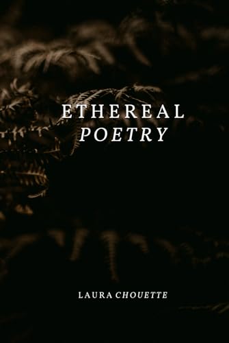 Ethereal Poetry: Poetry von Independently published