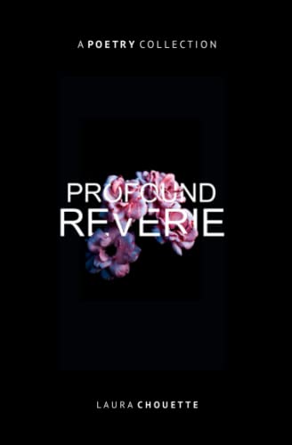 Profound Reverie: Poetry von Independently published