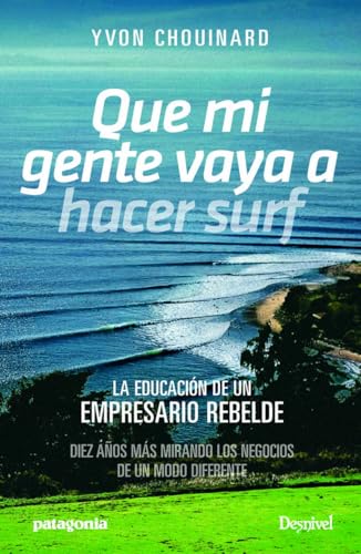 Que mi gente vaya a hacer surf von Ediciones Desnivel, S. L